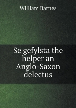 Bertrand.pt - Se Gefylsta The Helper An Anglo-Saxon Delectus