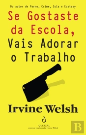 Se Gostaste da Escola, Vais Adorar o Trabalho