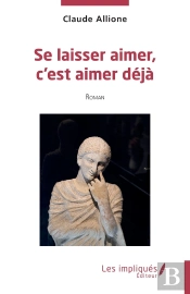 Se Laisser Aimer, C'Est Aimer Déjà