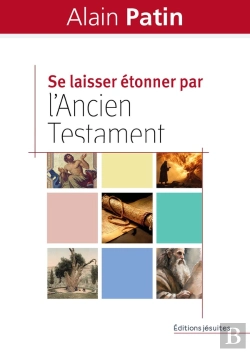 Bertrand.pt - Se Laisser Étonner Par L'Ancien Testament : Dans Les Pas D'Abraham, Moise, Elie Et Jonas