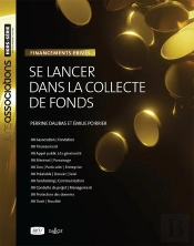 Se Lancer Dans La Collecte De Fonds : Financements Privés (3e Édition)