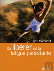 Se Libérer De La Fatigue Persistante