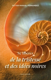 Se Libérer De La Tristesse Et Des Idées Noires
