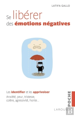 Bertrand.pt - Se Libérer Des Émotions Négatives