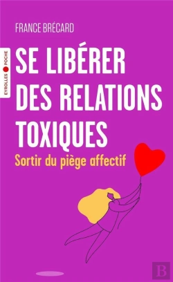 Bertrand.pt - Se Libérer Des Relations Toxiques