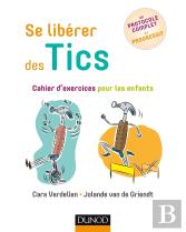 Se Libérer Des Tics ; Cahier D'Exercices Pour Les Enfants