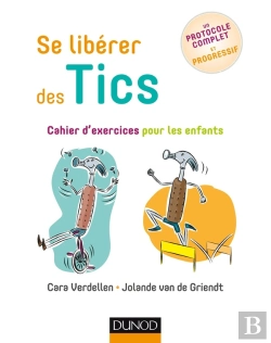 Bertrand.pt - Se Libérer Des Tics ; Cahier D'Exercices Pour Les Enfants