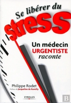 Bertrand.pt - Se Libérer Du Stress : Un Médecin Urgentiste Raconte.