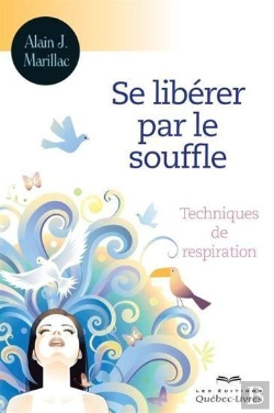 Bertrand.pt - Se Liberer Par Le Souffle: Techniques De Respiration 3eme Edition