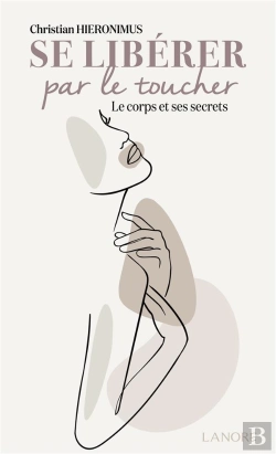 Bertrand.pt - Se Liberer Par Le Toucher - Le Corps Et Ses Secrets