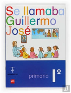 Bertrand.pt - Se Llamaba Guillermo José. 1 Primaria. Compañía De María