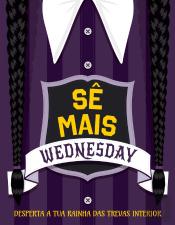 Sê Mais Wednesday