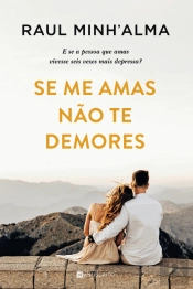 Se me Amas Não te Demores