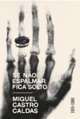 Se Não Espalmar, Fica Solto