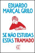 Se Não Estudas, Estás Tramado