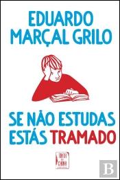 Se Não Estudas, Estás Tramado
