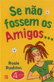 Se Não Fossem os Amigos...