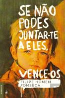 Se Não Podes Juntar-te a Eles, Vence-os