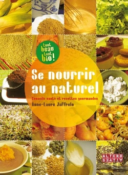 Bertrand.pt - Se Nourrir Au Naturel ; Conseils Santé Et Recettes Gormandes