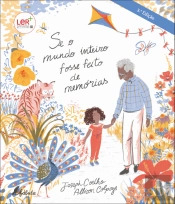 Se o Mundo Inteiro Fosse Feito de Memórias