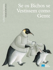 Se os Bichos se Vestissem como Gente