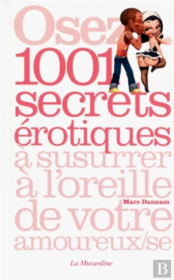 Bertrand.pt - Se Osez... 1001 Secrets Erotiques A Susurrer A L'Oreille De Votre Amoureux