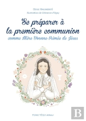 Se Préparer À La Première Communion Comme Mère Yvonne-Aimée De Jésus