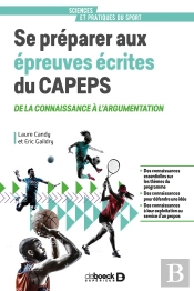 Se Préparer Aux Épreuves Écrites Du Capeps ; De La Connaissance À L'Argumentation