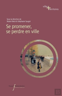 Bertrand.pt - Se Promener, Se Perdre En Ville : De L'Antiquité À Nos Jours