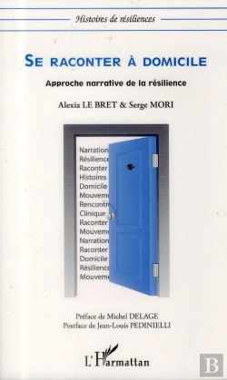 Bertrand.pt - Se Raconter À Domicile ; Approche Narrative De La Résilience