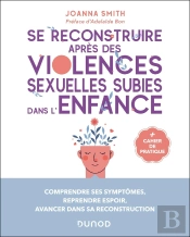 Se Reconstruire Après Des Violences Sexuelles Subies Dans L'Enfance