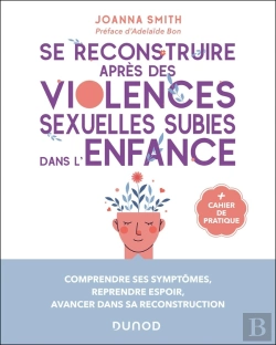 Bertrand.pt - Se Reconstruire Après Des Violences Sexuelles Subies Dans L'Enfance