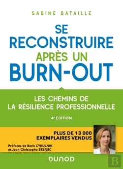 Bertrand.pt - Se Reconstruire Après Un Burn-Out : Les Chemins De La Résilience Professionnelle (4e Édition)