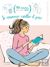 Se Ressourcer, Méditer Et Prier