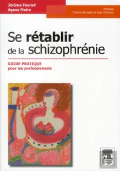 Se Rétablir De La Schizophrénie ; Guide Pratique Pour Les Professionnels