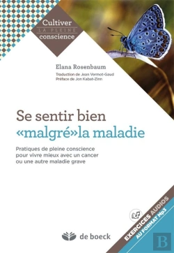 Bertrand.pt - Se Sentir Bien Malgre La Maladie Pratiques De Pleine Conscience A L'Usage Des Gens Qui Ont Un Cancer