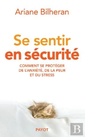 Se Sentir En Sécurité ; Comment Créer Un Havre De Paix Intérieure