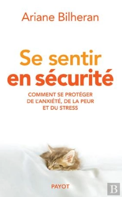 Bertrand.pt - Se Sentir En Sécurité ; Comment Créer Un Havre De Paix Intérieure