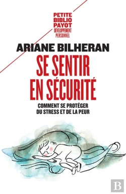 Bertrand.pt - Se Sentir En Sécurité ; Comment Se Protéger Du Stress Et De La Peur