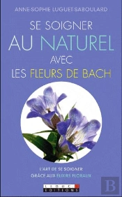 Se Soigner Au Naturel Avec Les Fleurs De Bach