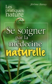 Se Soigner Par La Medecine Naturelle