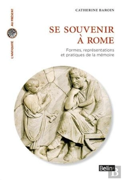 Bertrand.pt - Se Souvenir À Rome ; Formes, Représentations Et Pratiques De La Mémoire