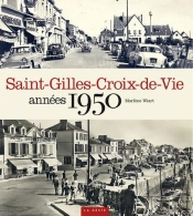 Se Souvenir De : Saint-Gilles-Croix-De-Vie Années 1950