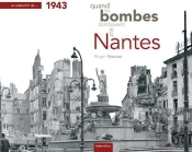 Se Souvenir Quand Les Bombes Tombaient Sur Nantes