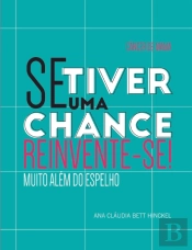 Se Tiver Uma Chance Reinvente Se