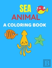 Sea Animal A Coloring Book