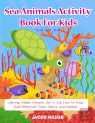 Sea Animals Activity Book For Kids Ages 3-5, 6-8