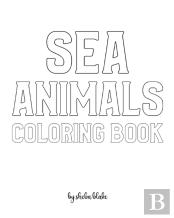 Sea Animals Coloring Book For Children - Create Your Own Doodle Cover (8x10 Softcover Personalized Coloring Book / Activity Book)