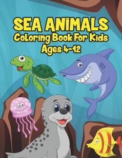 Bertrand.pt - Sea Animals Coloring Book For Kids Ages 4-12