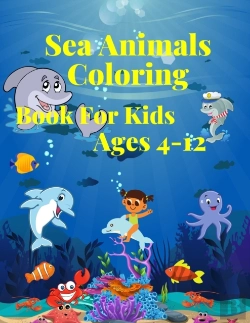 Bertrand.pt - Sea Animals Coloring Book For Kids Ages 4-12